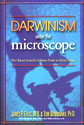 Darwinism Under The Microscope: How Recent
                Scientific Evidence Points to Divine Design