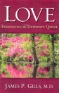 Love:
                  Fulfilling the Ultimate Quest